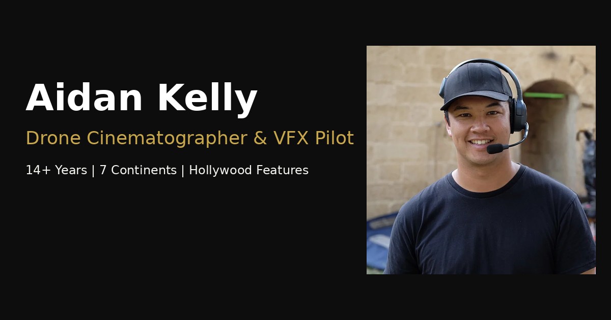 Aidan Kelly | Drone Cinematographer & FPV Pilot